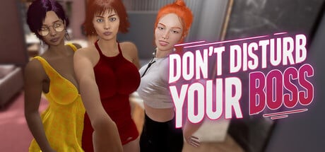 Don't Disturb Your BOSS